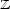 Z 