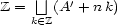 Z = |_| (A'+ n k) k (- Z 
