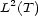L2(T) 