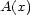 A(x) 