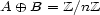 A o+ B = Z/nZ 
