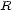 R 