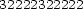 32222322222 