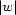 |w | 