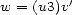 w = (u3)v' 