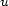 u 