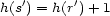  ' ' h(s ) = h(r)+ 1 