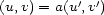  ' ' (u,v) = a(u ,v ) 