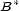B* 