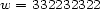 w = 332232322 