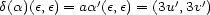  ' ' ' d(a)(e,e) = aa(e,e) = (3u ,3v) 