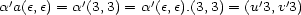  ' ' ' ' ' a a(e,e) = a (3,3) = a (e,e).(3,3) = (u3,v 3) 
