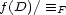 f(D)/ =_ F 