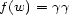 f(w) = gg 