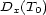 Dx(T0) 