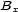 Bx 