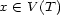 x (- V(T) 