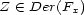 Z (- Der(Fx) 