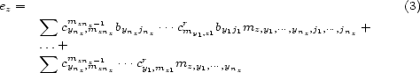 ez = (3) sum mznz-1 r cynz,mznzbynzjnz ...cmy1,z1by1j1mz,y1,...,ynz,j1,...,jnz + . sum ..+ cmyznnz,zm-z1nz ...cry1,mz1mz,y1,...,ynz 