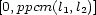 [0,ppcm(l1,l2)] 