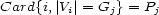 Card{i,| Vi|= Gj}= Pj 
