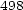 498 