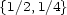 {1/2,1/4} 