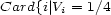 Card{i|Vi = 1/4 