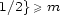 1/2} >= m 