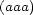 (aaa) 