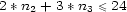 2 *n2 + 3 *n3 \< 24 