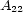 A22 
