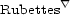  ® Rubettes 