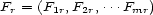 F = (F ,F ,...F ) r 1r 2r mr 