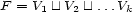 F = V1 | ~| V2 | ~| ...Vk 