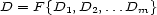D = F {D1,D2,...Dm} 