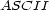 ASCII 