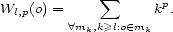  sum Wl,p(o) = kp. A mk,k>=l:o (- mk 