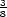 3 8 
