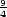 9 4 