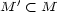 M '< M 