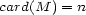 card(M ) = n 