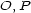 O,P 