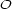 O 