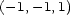 (- 1,- 1,1) 