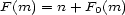 F (m) = n + F0(m) 