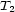 T2 