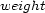 weight 