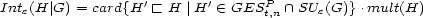  ' ' P Inte(H|G) = card{H [ H |H (- GES t,n /~\ SUe(G)}.mult(H) 