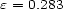 e = 0.283 